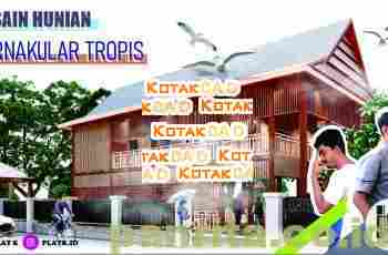Hunian Etnik Arsitektur Vernakular Tropis Khas Sulawesi Selatan